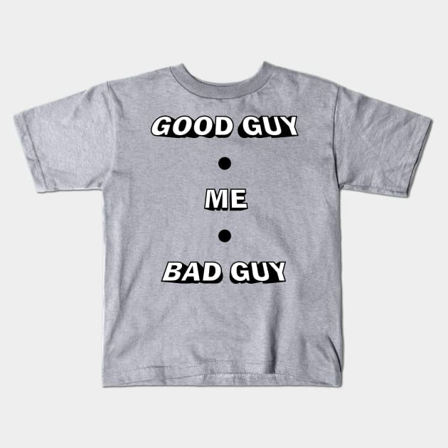 Good Guy, Bad Guy Kids T-Shirt by MonkeyBusiness